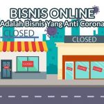 Bisnis Online Adalah Bisnis Yang Anti Corona
